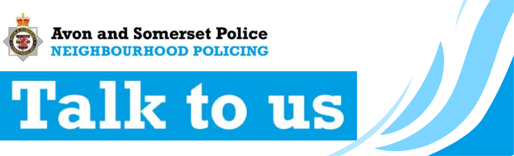 Logo for Avon and Somerset Police: Neighbourhood Policing. Talk To Us. 